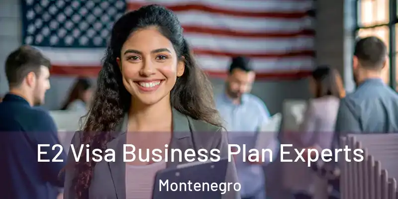  E2 Visa Business Plan Experts Montenegro
