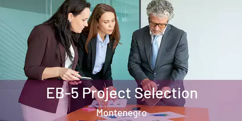  EB-5 Project Selection Montenegro