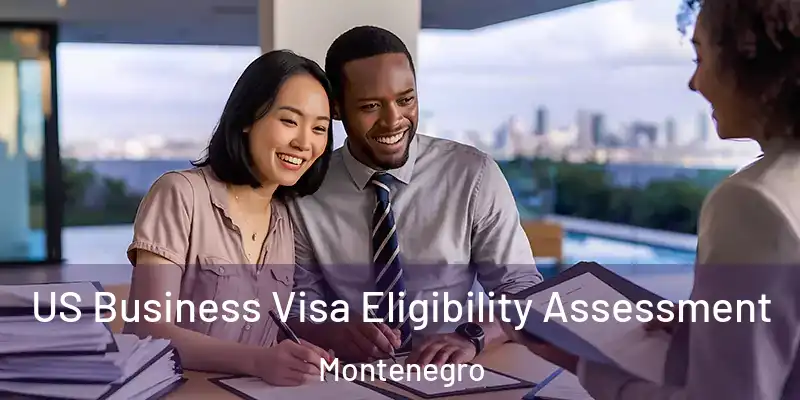  US Business Visa Eligibility Assessment Montenegro