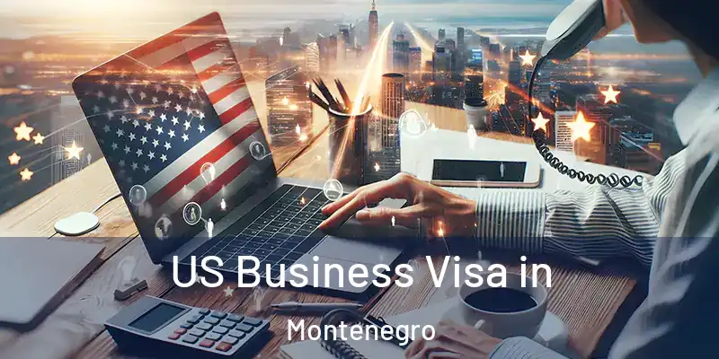  US Business Visa in Montenegro