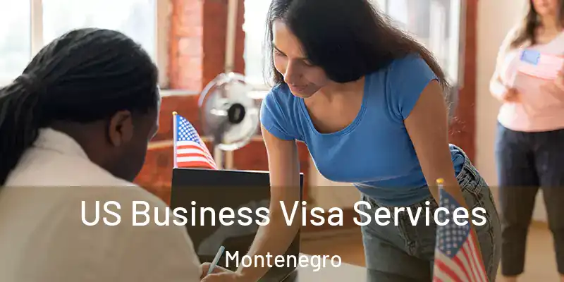  US Business Visa Services Montenegro