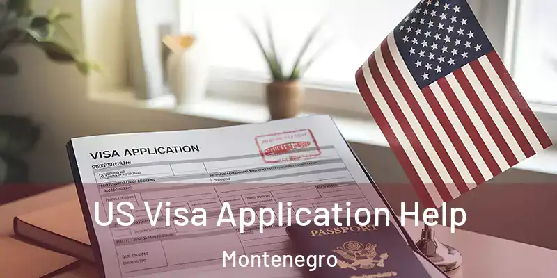  US Visa Application Help Montenegro