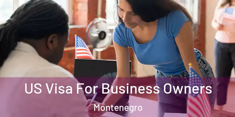  US Visa For Business Owners Montenegro