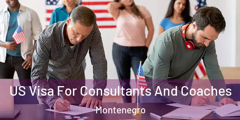  US Visa For Consultants And Coaches Montenegro