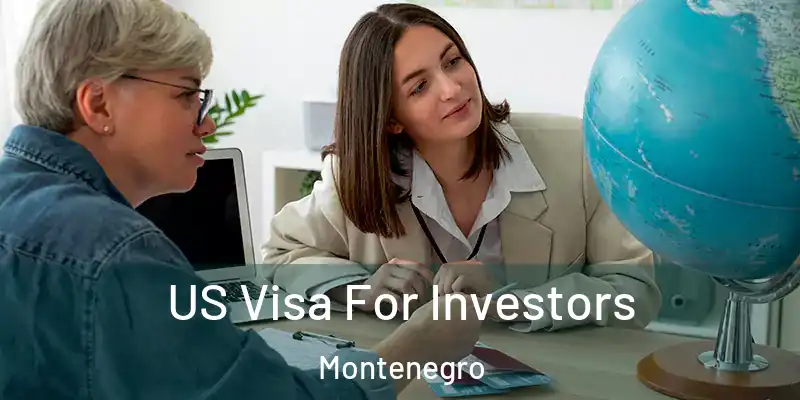  US Visa For Investors Montenegro