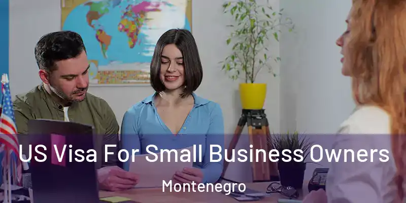  US Visa For Small Business Owners Montenegro