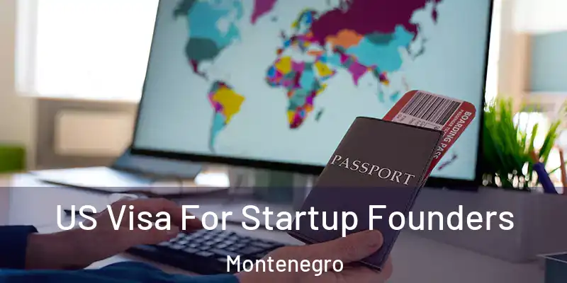  US Visa For Startup Founders Montenegro