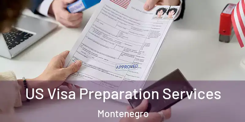 US Visa Preparation Services Montenegro