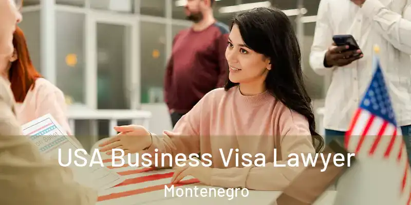  USA Business Visa Lawyer Montenegro