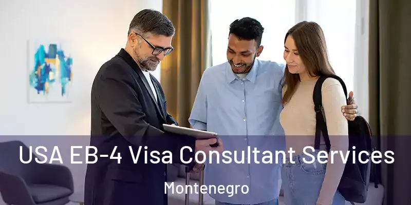  USA EB-4 Visa Consultant Services Montenegro